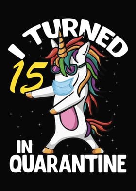 I Turned 15 in Quarantine