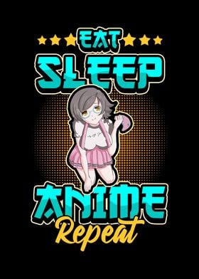 Eat Sleep Anime Repeat