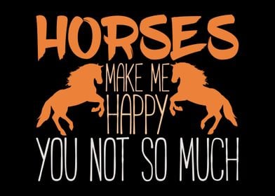 Horses Make Me Happy