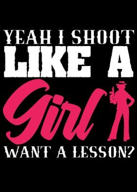 Yeah I Shoot Like A Girl