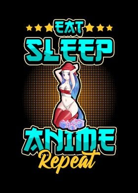 Eat Sleep Anime Repeat