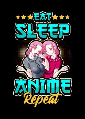 Eat Sleep Anime Repeat