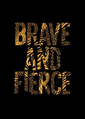 Brave  Fierce