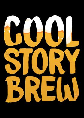 Cool Story Beer Drinking