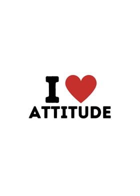 I Love Attitude Simple