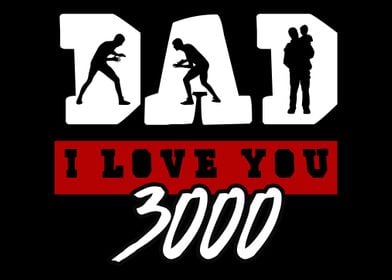 Dad I Love 3000