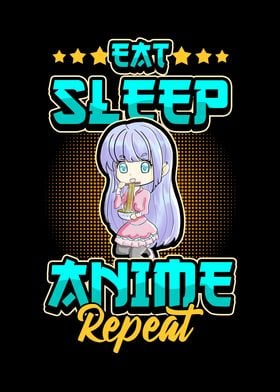 Eat Sleep Anime Repeat