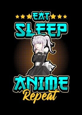 Eat Sleep Anime Repeat