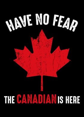 Have No Fear The Canadian 