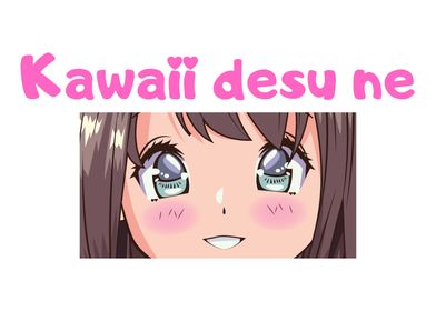 Kawaii desu ne