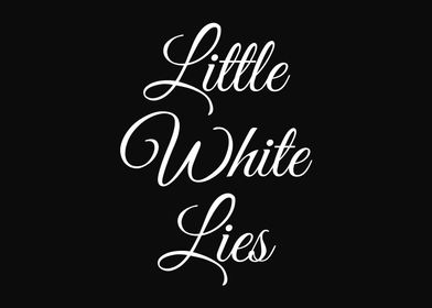 Little White Lies 