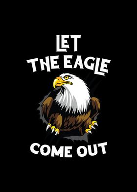 Let The Eagle Come Out