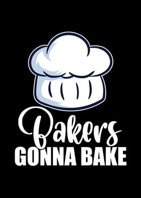 Bakers Gonna Bake Chef Hat