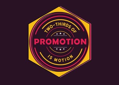 promotion is motion