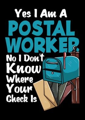 Yes I Am A Postal Worker N