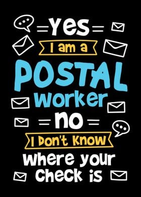 Yes I Am A Postal Worker N