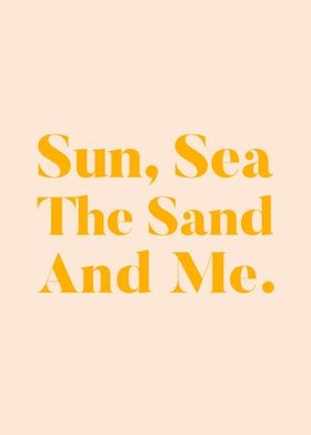 Sun Sea The Sand  Me