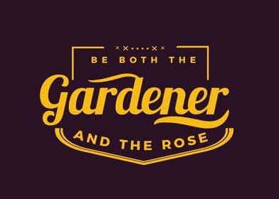 gardener and the rose