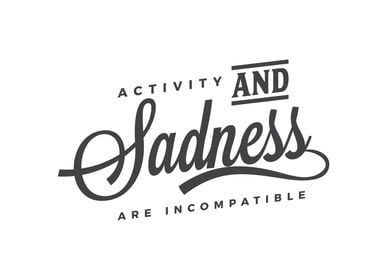 Activity and sadness