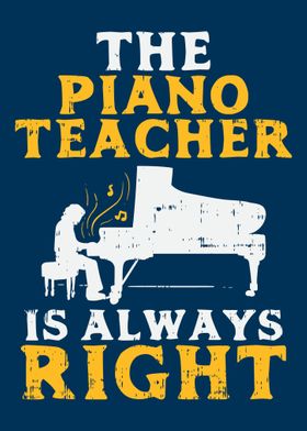 Piano Teacher Always Right