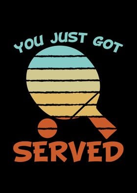 You Just Got Served Table