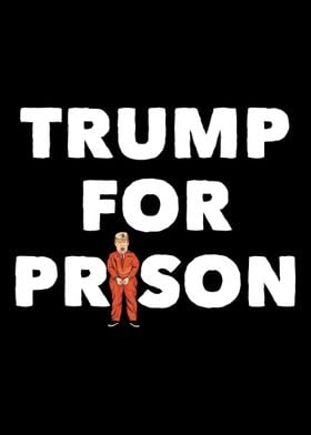 Trump For Prison