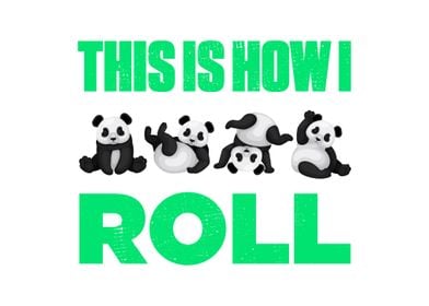 This Is How I Roll Panda