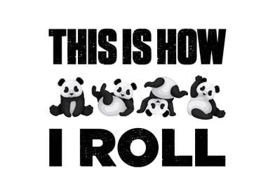 This Is How I Roll Panda