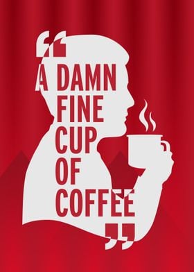 A Damn Fine Cup Of Coffee