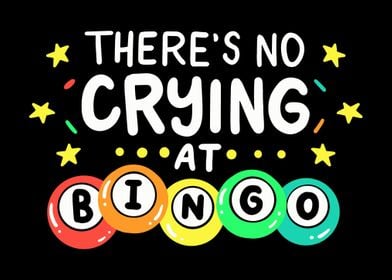 Theres No Crying At Bingo