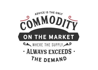 Advice is the commodity