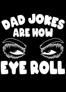 Dad Jokes Eye Roll Daddy