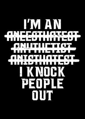 I am an Anesthetist