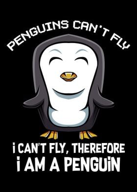 Penguins Cant Fly I Cant