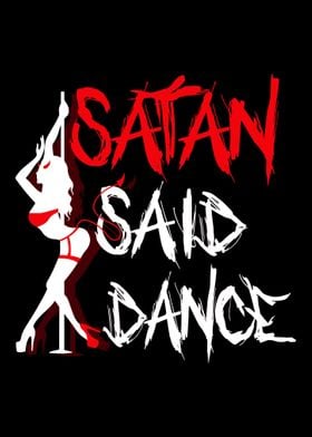 Satan Said Dance