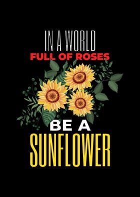 Be A Sunflower Quote