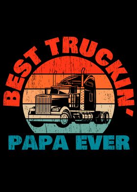 Best Truckin Papa Ever