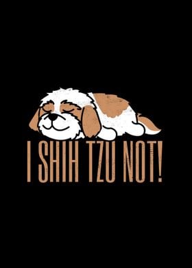 Funny I Shih Tzu Not