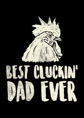 Best Cluckin Dad Ever For