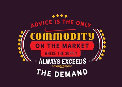 Advice is only commodity