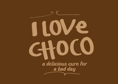 i love choco