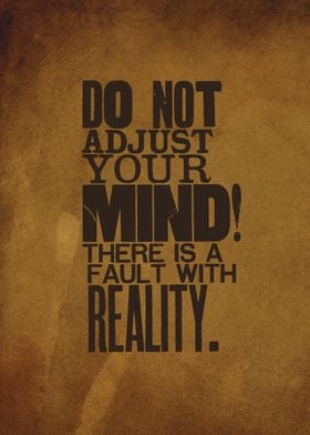 Do Not Adjust Your Mind