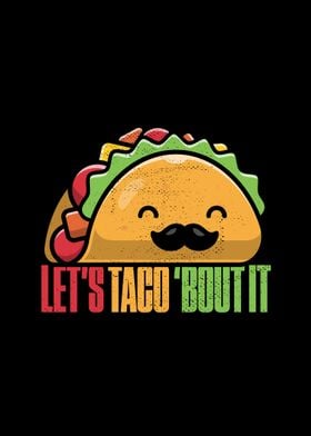 Lets Taco Bout It Funny