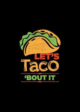 Lets Taco Bout It Funny