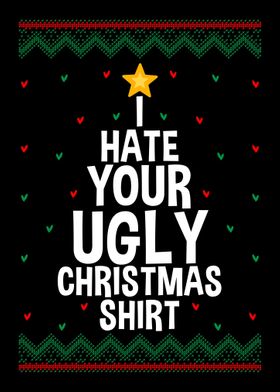 I Hate Your Ugly Christmas