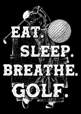 Eat Sleep Golf