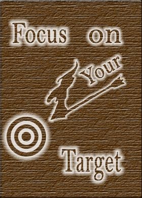 Focus on your target 