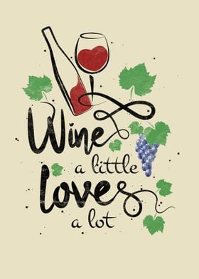 Wine a little love a lot