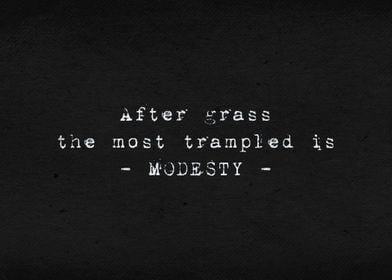 modesty is most trampled