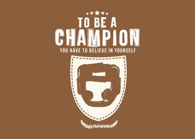 to be a champion